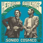 دانلود Sonido Cósmico (2024) آلبومی از Hermanos Gutiérrez