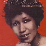 دانلود آلبوم Aretha Franklin – 30 Greatest Hits (30 آهنگ برتر و پرهوادار آریتا فرانکلین)