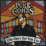 دانلود آلبوم This One’s for You Too (Deluxe Edition) از Luke Combs