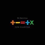 دانلود آلبوم Ed Sheeran – +-=÷× (TOUR COLLECTION)