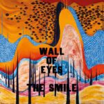 دانلود آلبوم Wall of Eyes از د اسمایل (The Smile)