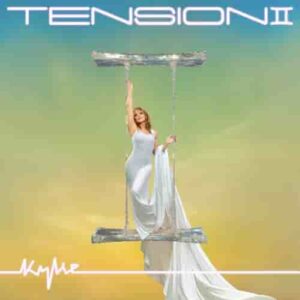 دانلود آلبوم Tension II از کایلی مینوگ (Kylie Minogue)